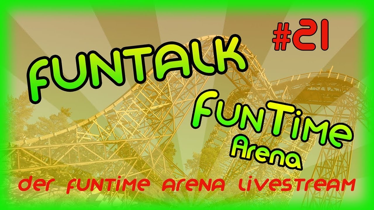 FunTalk #21 - FunTime Arena Livestream | Freizeitpark, Kirmes & Arcade