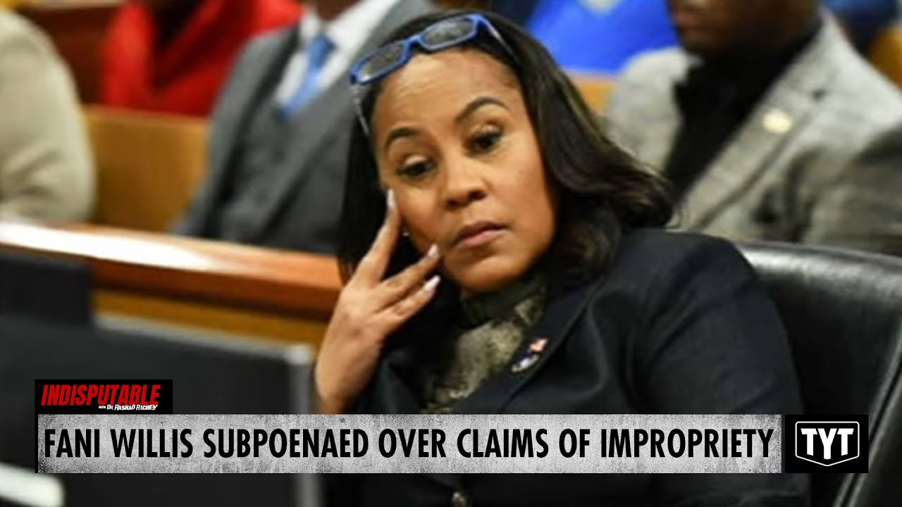 UPDATE  Fani Willis Subpoenaed Over Baseless Impropriety Claims