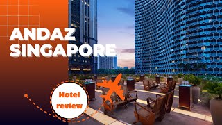 Hotel Review: Andaz Singapore. June 2024