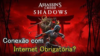 Assassins Creed Shadows - Novo A.C exigirá conexão constante com Internet?
