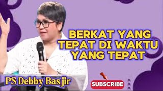 Download Lagu BERKAT YANG TEPAT DI WAKTU YANG TEPAT - PS DEBBY BASJIR MP3 Download Lagu BERKAT YANG TEPAT DI WAKTU YANG TEPAT - PS DEBBY BASJIR MP3