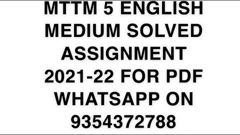 MTTM 5 ENGLISH MEDIUM SOLVED ASSIGNMENT 2021-22 | FOR PDF WHATSAPP ON 9354372788