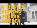 8 Tips for Finding Jobs in Sweden