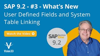 What's New SAP 9.2 - #3 - User Defined Fields and System Table Linking