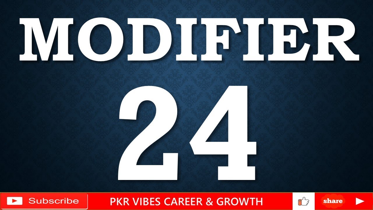 MODIFIER 24 DESCRIPTION FOR E/M CODES IN MEDICAL BILLING #modifiers # ...
