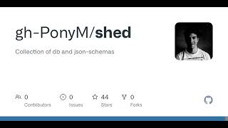 GitHub - gh-PonyM/shed: Collection of db and json-schemas