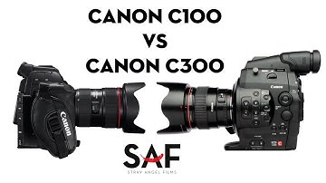 Canon C100 VS C300 Camera Comparison