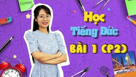 Học Tiếng Đức Sơ Cấp A1 Online - Bài 1 (P2) Kaffee Oder Tee - Cà Phê Hoặc Trà