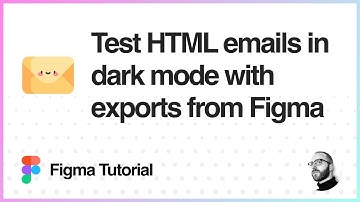 Figma Tutorial: Test HTML emails in dark mode with exports from Figma