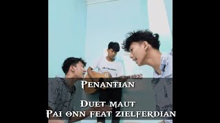 PENANTIAN - VIRAL TIKTOK Adu Suara PAI ONN feat ZIELL FERDIAN