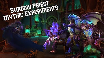 Mythic Forgotten Experiments Shadow Priest POV