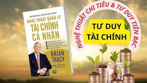 NGHỆ THUẬT CHI TIÊU & TƯ DUY TIỀN BẠC- QUẢN LÝ TÀI CHÍNH #podcast #taichinh #lamgiau #seo #music