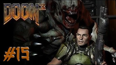 Doom 3 BFG Edition ,, No Commentary ,, Part 15 ,, Full Game Walkthrough
