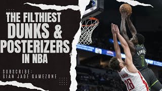 The Filthiest Dunks \& Posterizers in NBA