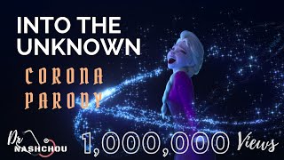 Into the Unknown - Corona Parody !