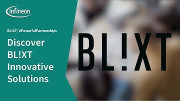 Innovative Solutions with BL!XT: #PowerfulPartnerships | Infineon