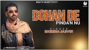 Dohan De Pindan Nu | Sheera Jasvir (Offical Video) New Punjabi Song 2023 | Latest Punjabi Song 2023