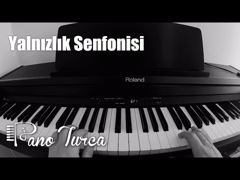 Yalnızlık Senfonisi Cover Piyano