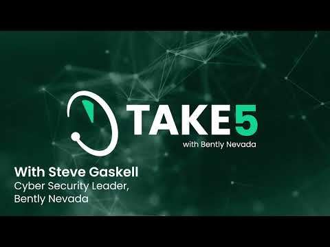 Bently Nevada Take 5 Orbit 60 Cybersecurity Episode 2B: The cybersecurity certification process