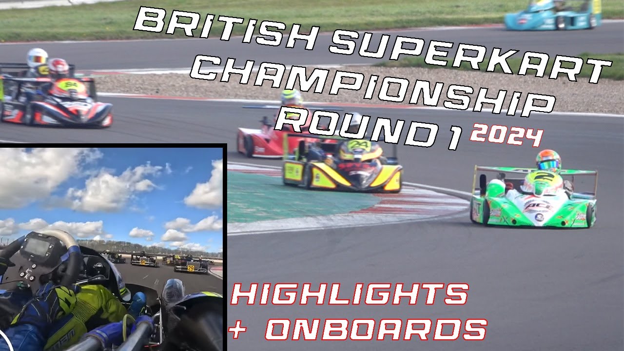 British Superkart Championship Round 1 2024 - Highlights + Onboards!