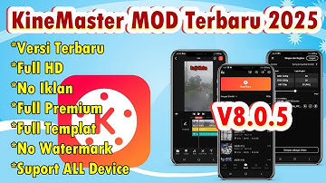 KineMaster MOD Terbaru 2025 || Update Terbaru KineMaster MOD V8.0.5 || KineMaster MOD