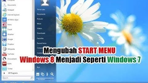 Mengubah Start Menu Windows 8 Seperti Start Windows 7, Agar Lebih Menarik dan mudah untuk digunakan
