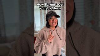 How Parents Get You To Clean