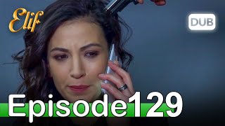 Elif Episode 129 - Urdu Dubbed | Turkish Drama