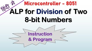 8051 program for the division of two 8-bit numbers in Hindi | Division in 8051 microcontroller