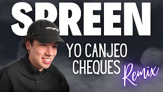 Spreen  - Yo Canjeo Cheques RAP | MINI Remix