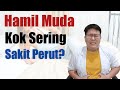 SAKIT PERUT SAAT HAMIL TRIMESTER PERTAMA (part 1) - TANYAKAN DOKTER