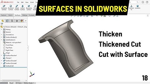 Thicken, Thickened Cut, Cut with Surface in solidworks