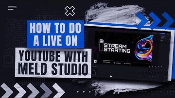 How to Livestream on YouTube with MELD Studio
