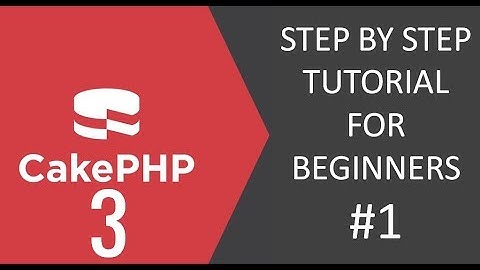 #1 - CakePHP 3 Step by Step Tutorial  - Setup XAMPP on windows 10