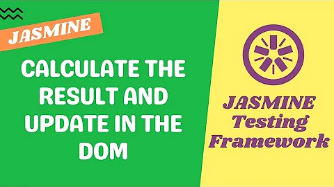 6. Improving Errors for the Calculator and update the error message in the DOM - Jasmine Testing