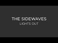 The Sidewaves - Lights Out