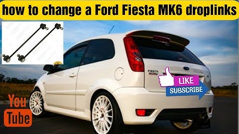 how to change a Ford Fiesta MK6 droplinks