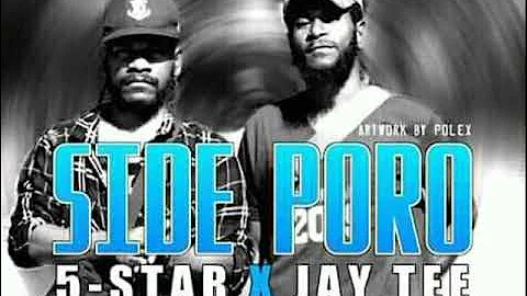 5-Star X Jay Tee [Tasik Yard]_Side Poro (PNG Music)