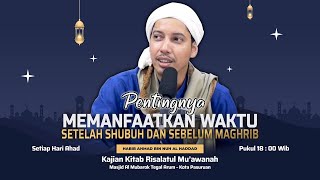 🔴[ LIVE ] RISALAH MU'AWANAH | MANFAATKAN WAKTU SETELAH SUBUH  DAN SEBELUM MAGHRIB