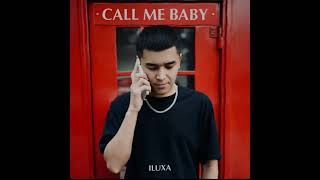 iluxa - CALL ME BABY