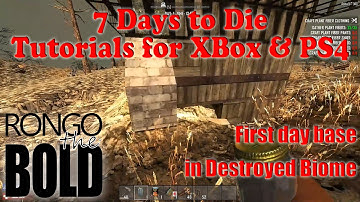 7 Days to Die Tutorial Series for PS4 & XBox One - Building a First Day Survival Base