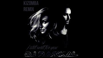 I still wait for you   Kizomba Remix   Dj Radikal