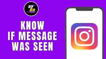 How To Know If A Message Was Seen On Instagram