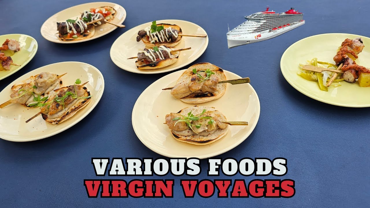 Various Foods from Virgin Voyages Scarlet Lady