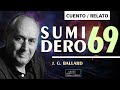 SUMIDERO 69. Relato de ciencia ficción.