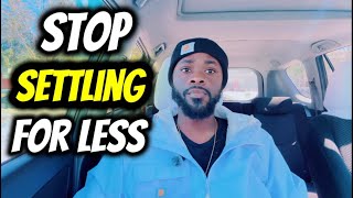 How to Stop Settling for Less Than You Deserve (Step-by-Step)