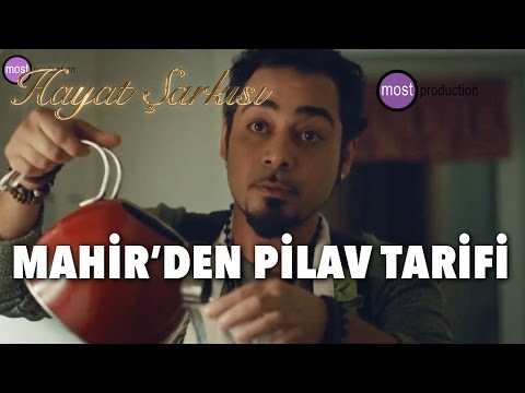 Hayat Şarkısı - Mahir'den Pilav Tarifi
