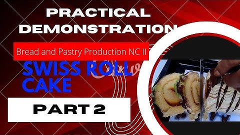 PART II SWISS ROLL AMERICAN BUTTER CREAM CAKE FOR TESDA TRAINING AND ASSESSMENT