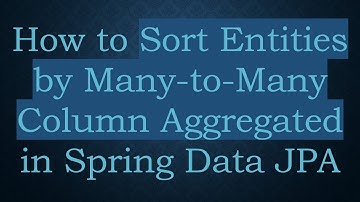 How to Sort Entities by Many-to-Many Column Aggregated in Spring Data JPA