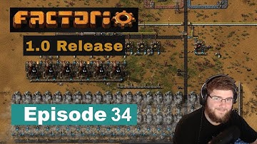 Factorio 1.0 Episode 34